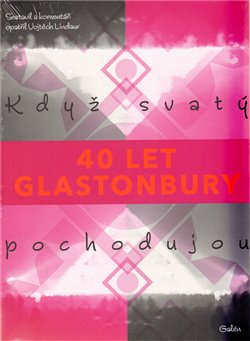 Obálka titulu Glastonbury. Když svatí pochodujou