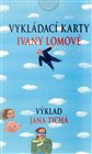 Vykládací karty Ivany Lomové