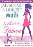 Jak si najít a udržet muže a zůstat dámou (Co mohou ženy udělat pro to, aby od mužů získaly ve vztahu víc) - obálka