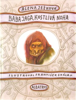 Obálka titulu Baba Jaga, kostlivá noha