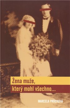 Obálka titulu Žena muže, který mohl všechno...