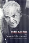 Milan Kundera aneb Co zmůže literatura