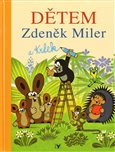 Dětem - Zdeněk Miler a Krtek - obálka