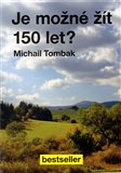 Je možné žít 150 let? - obálka