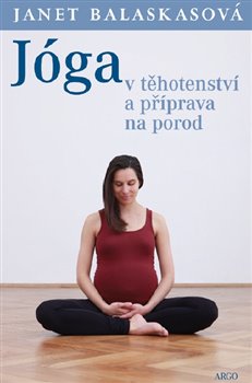 Obálka titulu Jóga v těhotenství a příprava k porodu