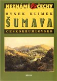 Šumava – Českokrumlovsko (Neznámé Čechy) - obálka