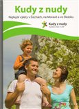 Kudy z nudy  Nejlepší výlety v Čechách, na Moravě a ve Slezsku - obálka
