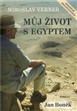 Miroslav Verner / Můj život s Egyptem - obálka
