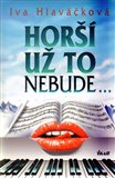 Horší už to nebude... - obálka