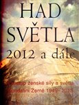 Had světla - 2012 a dále (Vzestup ženské síly a světla  Kundalini Země 1949–2013) - obálka
