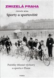 Sporty a sportoviště (Zmizelá Praha) - obálka