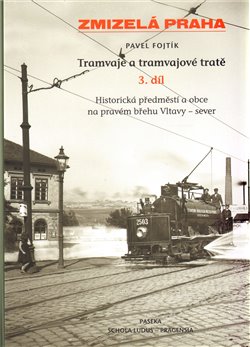 Obálka titulu Tramvaje a tramvajové tratě 3. díl