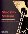 Miroslav Melena (Scénograf a architekt / scenographer and architect) - obálka
