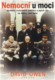 Nemocní u moci (Choroby vrcholných politiků a jejich vliv na dějiny naší doby) - obálka