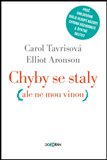 Chyby se staly (ale ne mou vinou) (Proč omlouváme svoje hloupé názory, chybná rozhodnutí a špatné skutky) - obálka