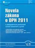 Novela zákona o DPH 2011 (s pedagogickými pomůckami včetně komentářů a grafů) - obálka
