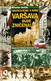 Skoncujeme s nimi! Varšava bude zničena! - obálka
