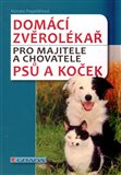 Domácí zvěrolékař (Pro majitele a chovatele psů a koček) - obálka