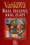 Král železný, král zlatý (Lev a růže I.) - obálka