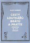 Cesty loutkářů Brátů a Pratte Evropou 18. a 19. století
