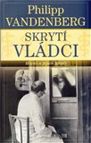 Skrytí vládci (Mocní a jejich lékaři) - obálka