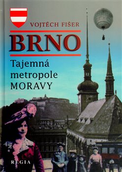 Obálka titulu Brno - Tajemná metropole Moravy