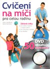 Cvičení na míči pro celou rodinu