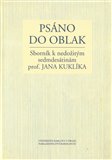 Psáno do oblak (Sborník k nedožitým sedmdesátinám prof. Jana Kuklíka) - obálka