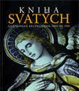Kniha svatých (Ilustrovaná encyklopedie den po dni) - obálka