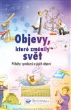 Objevy, které změnily svět (Příběhy vynálezců a jejich objevů) - obálka