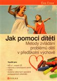 Jak pomoci dítěti (Metody zvládání problémů  dětí v předškolní výchově) - obálka