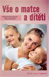 Vše o matce a dítěti (Praktické rady pro rodiče) - obálka