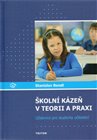 Školní kázeň v teorii a praxi