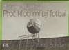 Proč kluci milují fotbal