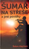 Šumař na střeše a jiné povídky - obálka