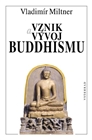 Vznik a vývoj buddhismu