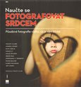 Naučte se fotografovat srdcem - obálka