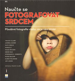 Obálka titulu Naučte se fotografovat srdcem