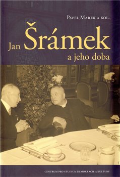 Obálka titulu Jan Šrámek a jeho doba