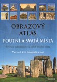 Obrazový atlas. Poutní a svatá místa - obálka