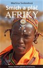 Smích a pláč Afriky aneb cestou kolem jednoho kontinentu
