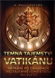 Temná tajemství Vatikánu (Pátrání po záhadách nejtajemnějšího státu na světě) - obálka