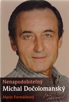 Obálka titulu Nenapodobiteľný Michal Dočolomanský