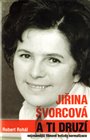 Jiřina Švorcová a ti druzí