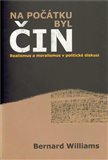 Na počátku byl čin (Realismus a moralismus v politické diskusi) - obálka
