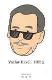 Václav Havel: Hry 3 - obálka