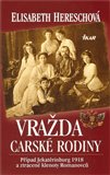 Vražda carské rodiny (Případ Jekatěrinburg 1918 a ztracené klenoty Romanovců) - obálka