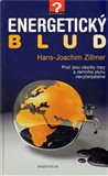 Energetický blud (Proč jsou zásoby ropy a zemního plynu nevyčerpatelné) - obálka