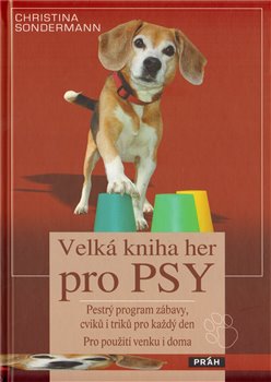 Obálka titulu Velká kniha her pro psy