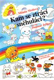 Kam se ztrácí sněhuláci? (Knížka pro prvňáky a předškoláky) - obálka